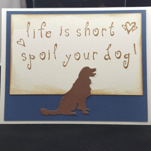 Life is Short Pet Note Card w/Envelope, 'Life is Short. Spoil Your Dog!' - Picture 2 of 3